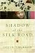 Shadow of the Silk Road