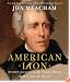 American Lion: Andrew Jackson in the White House