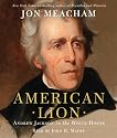 American Lion: Andrew Jackson in the White House