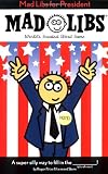 Mad Libs for President (Mad Libs)
