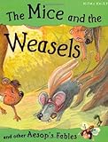 The mice and the weasels and other Aesop's fables