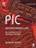 PIC Microcontrollers, Second Edition: An Introduction to Microelectronics
