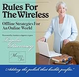 Rules For The Wireless:  Offline Strategies For An Online World