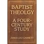 Baptist Theology: A Four-Century Study (Baptist Series)