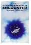 Extraterrestrial encounter : a personal perspective