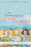 The growing up guide for girls : what girls on the autism spectrum need to know!