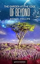 The Garden at the Edge of Beyond (The Beyond Trilogy Book 1) The Garden at the Edge of Beyond (The Beyond Trilogy Book 1)