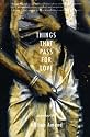Things That Pass for Love