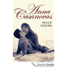 Dulce locura (Romantica Contemporanea)