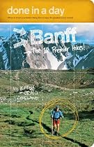 Done in a Day Banff: The 10 Premier Hikes!
