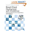 Smart Client Deployment with ClickOnce: Deploying Windows Forms Applications with ClickOnce