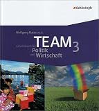 Produkt-Bild: TEAM - Arbeitsb&uuml;cher f&uuml;r Politik und Wirtschaft. Ausgabe f&uuml;r Realschulen und Gesamtschulen in Nordrhein-Westfalen: TEAM 3. Arbeitsbuch f&uuml;r Politik und Wirtschaft. 9./10. Schuljahr. Nordrhein-Westfalen