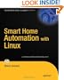Smart Home Automation with Linux (Expert's Voice in Linux)