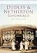 Dudley & Netherton Remembered (Britain in Old Photographs)