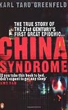 China Syndrome: The True Story of the 21st Century's First Great Epidemic