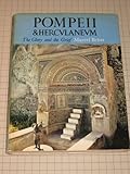 Pompeii and Herculaneum : the glory and the grief