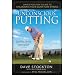 Unconscious Putting: Dave Stockton's Guide to Unlocking Your Signature Stroke