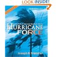 Hurricane Force: In the Path of America's Deadliest Storms (New York Times) by Joseph B. Treaster