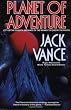 Planet of Adventure: City of the Chasch / Servants of the Wankh / The Dirdir / The Pnume (4 books in 1 volume)