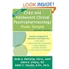 Child and Adolescent Clinical Psychopharmacology Made Simple