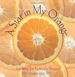 A Star in My Orange: Looking for Natures Shapes