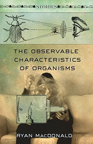 The Observable Characteristics of Organisms: Stories (Fiction Collective Two)