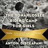 The Yonahlossee Riding Camp for Girls: A Novel