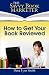 How to Get Your Book Reviewed: Sell More Books with Reviews, Testimonials and Endorsements