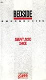 Bedside Emergencies: Anaphylactic Shock (Volume 3)