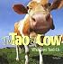 The Tao of Cow: What Cows Teach Us