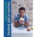 Italian Home Baking: 100 Irresistible Recipes for Bread, Biscuits, Cakes, Pizza, Pasta and Party Food