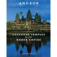 Angkor: Celestial Temples of the Khmer by Jon Ortner, Ian W. Mabbett, James Goodman, and Ian Mabbett