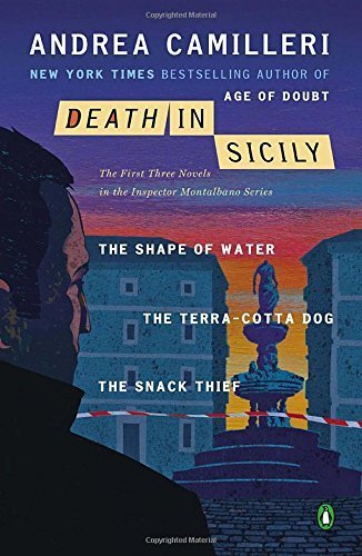 Death in Sicily: The First Three Novels in the Inspector Montalbano Series--The Shape of Water; T he Terra-Cotta Dog; The Snack Thief by Andrea Camilleri (2013-05-28)