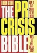 The PR Crisis Bible: How to Take Charge of the Media When All Hell Breaks Loose