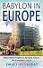 Babylon in Europe: What Bible Prophecy Reveals About the European Union