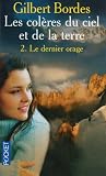 Les col�res du ciel et de la terre, Tome 2 : Le dernier orage