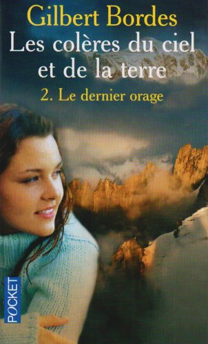 Les col�res du ciel et de la terre, Tome 2 : Le dernier orage
