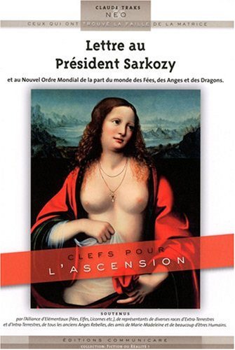 Lettre au Président Sarkozy, et au Nouvel Ordre Mondial de la part du Monde des Fées, des Anges et des Dragons