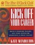 Kick Off Your Career (Five O'Clock Club)