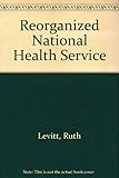 The reorganised National Health Service