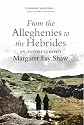 From the Alleghenies to the Hebrides: An Autobiography