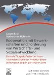 Bild zu: Kooperation mit Gewerkschaften und F&ouml;rderung von Wirtschafts- und Sozialentwicklung: Geschichte der internationalen Arbeit der Friedrich-Ebert-Stiftung, Bd. 7
