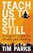 Search : Teach Us to Sit Still: A Sceptic's Search for Health and Healing