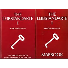 The Leibstandarte, Volume 1 with Mapbook. 1 SS Panzer Division Leibstandarte Adolf Hitler