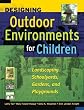 Designing Outdoor Environments for Children
