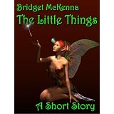 The Little Things - A Short Story