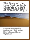 The Diary of the Late George Bubb Dodington, Baron of Melcombe Regis