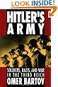 Hitler's Army: Soldiers, Nazis, and War in the Third Reich
