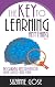 The Key to Learning