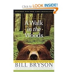 A Walk in the Woods: Rediscovering America on the Appalachian Trail